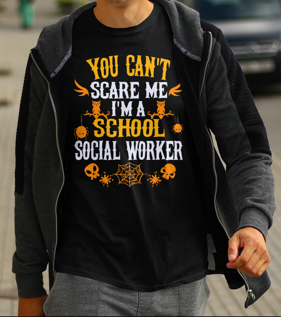 You Can't Scare Me I'm A School Social Worker Halloween Owls Skulls Spiders Web T-Shirt