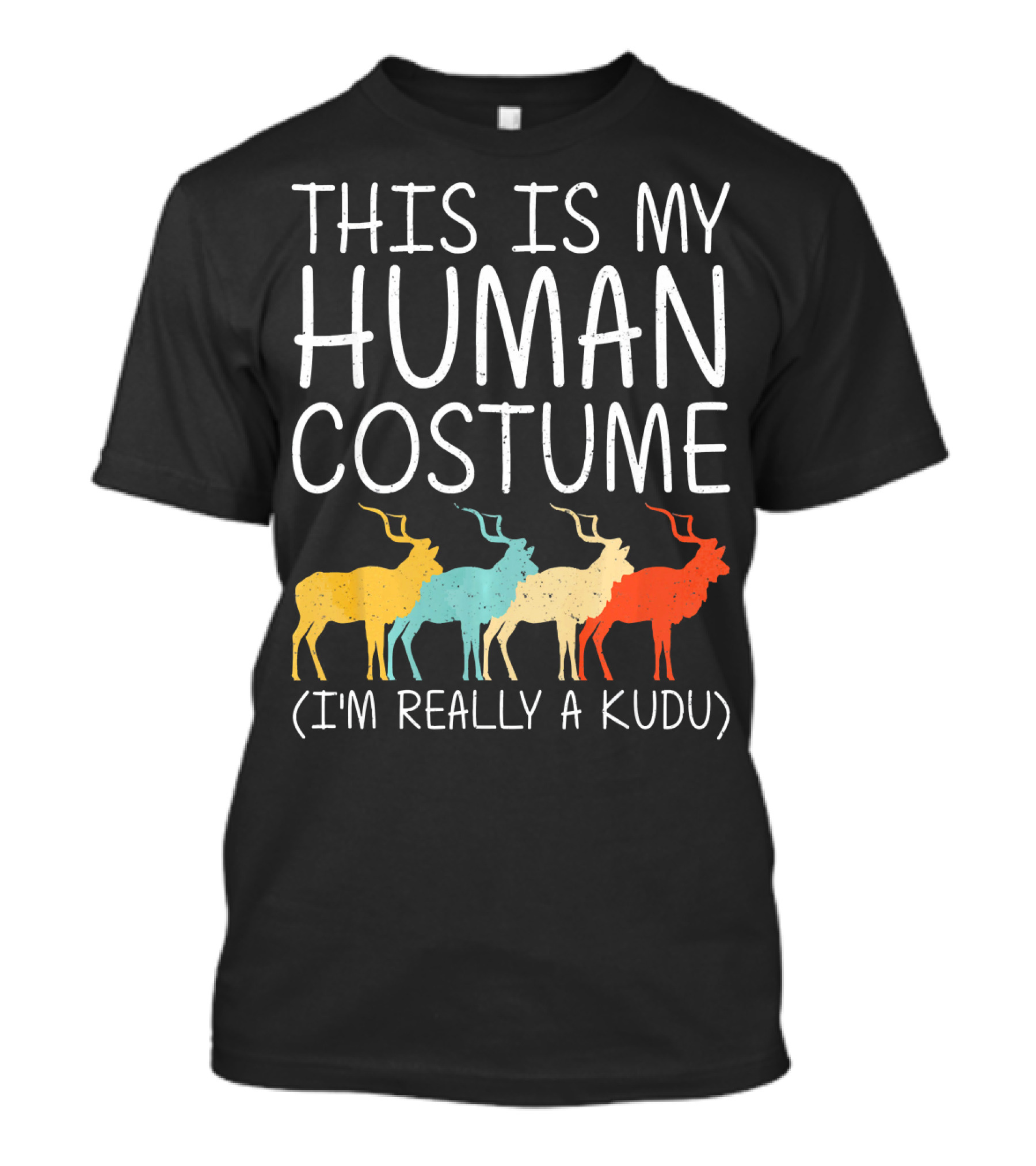 This Is My Human Costume I'm Really A Kudu Halloween Antelope T-Shirt