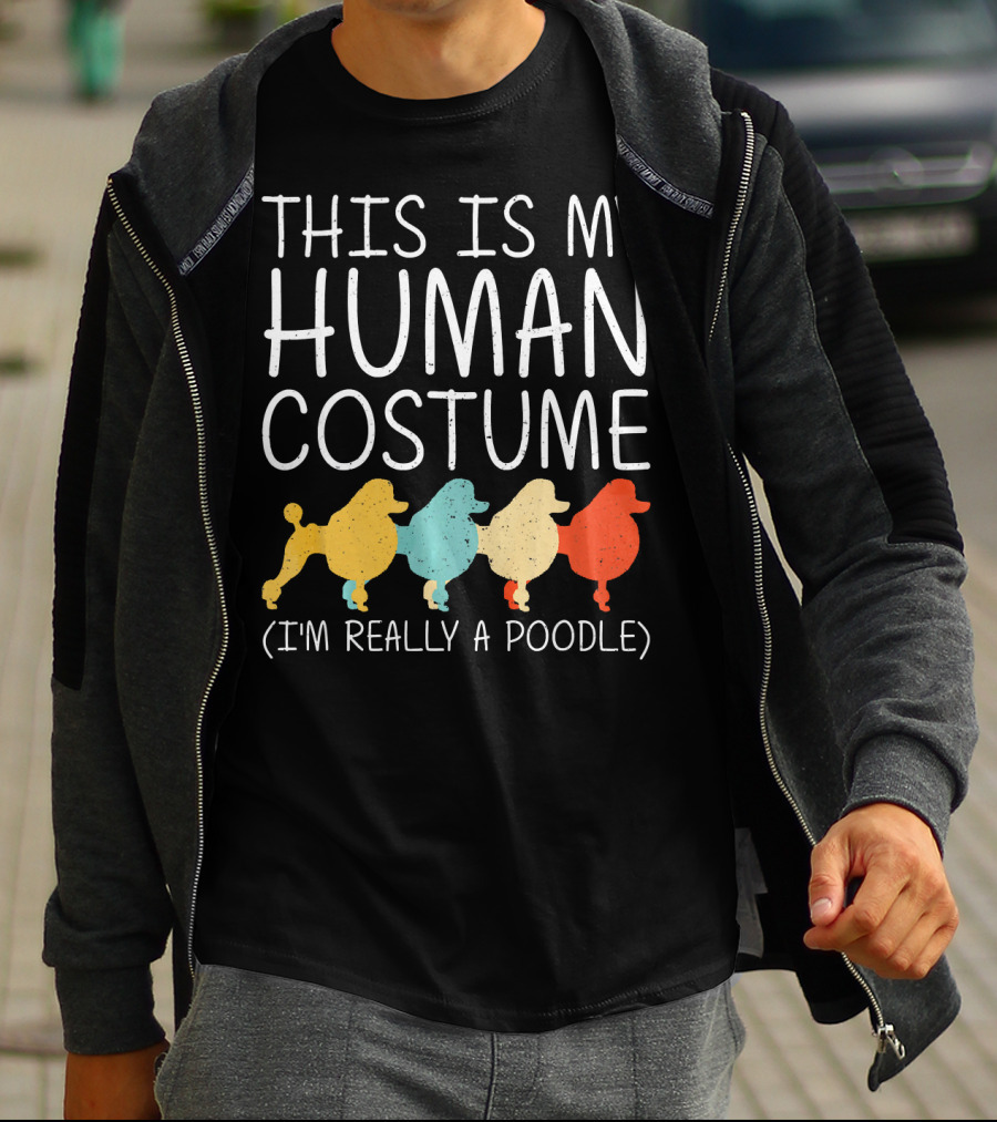 This Is My Human Costume I'm Really A Poodle Halloween Dog Anima T-Shirt