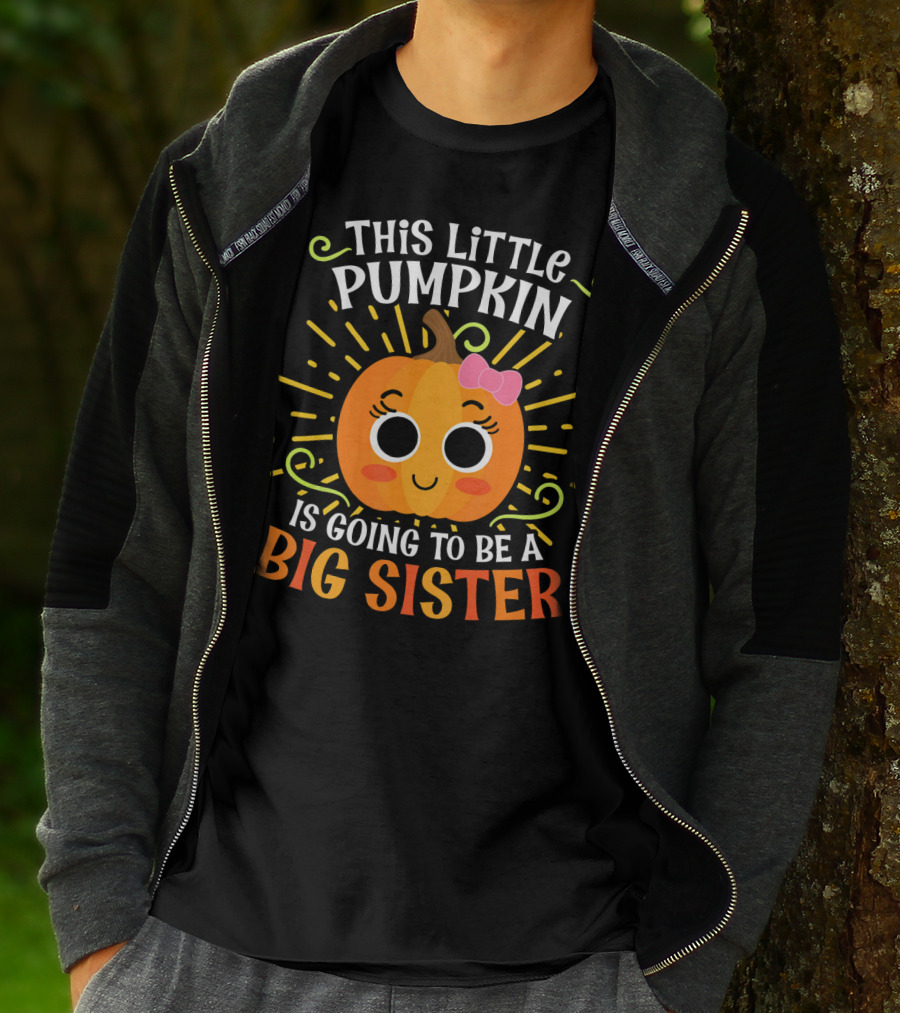 This Little Pumpkin Is Going To Be A Big Sister Cute Halloween T-Shirt