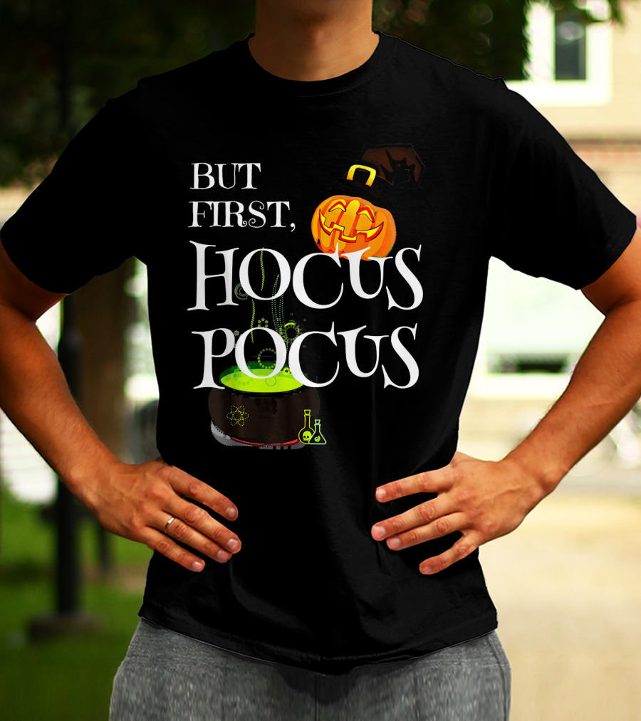 Halloween But First Hocus Pocus Jack-O'-Lantern And Cauldron T-Shirt