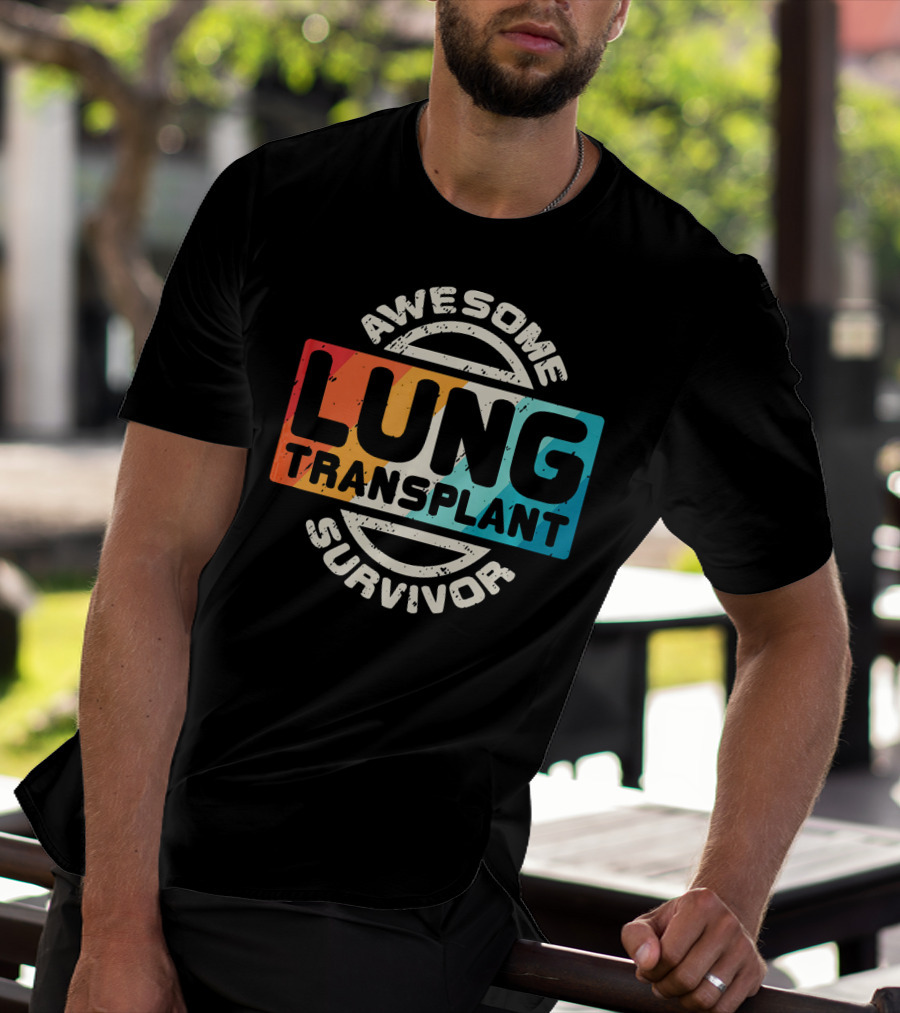 Awesome Lung Transplant Survivor T-Shirt