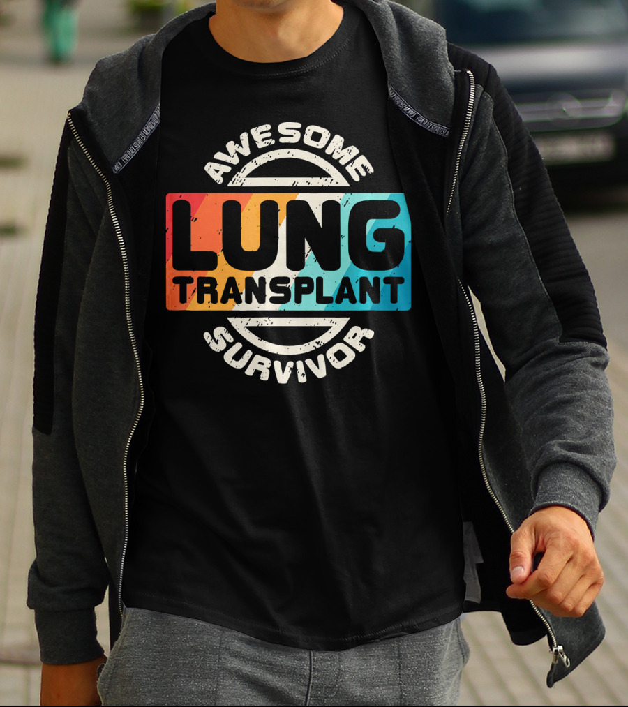 Awesome Lung Transplant Survivor T-Shirt