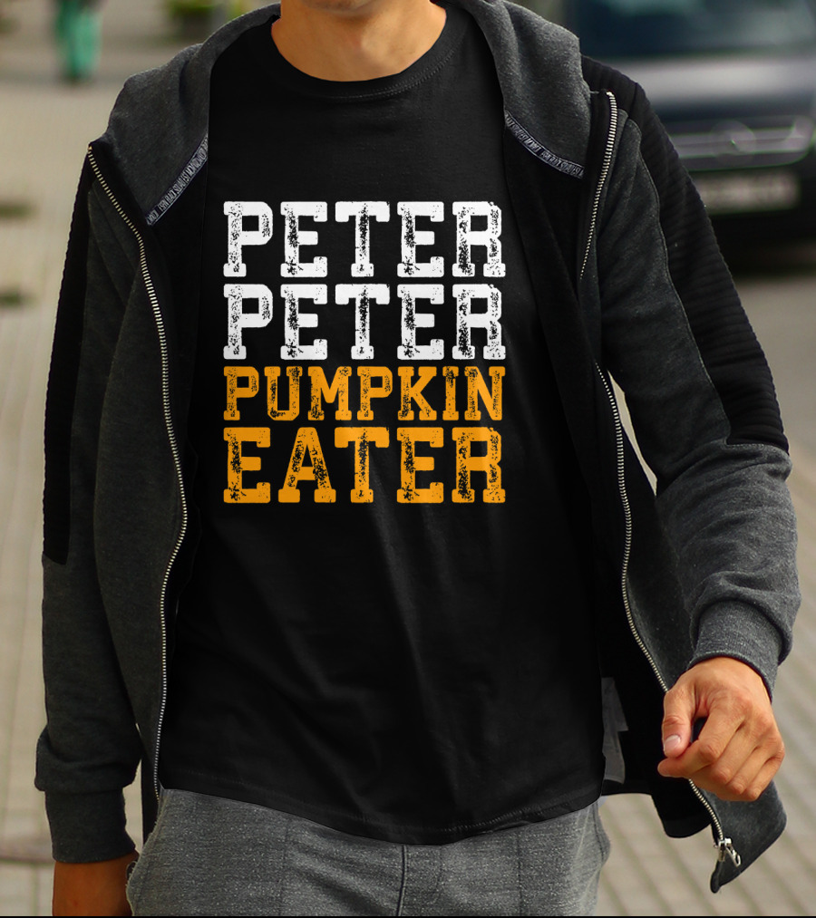 Peter Peter Pumpkin Eater Costume Text T-Shirt