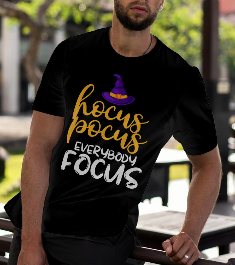 Hocus Pocus Everybody Focus Magic Teacher Humor T-Shirt