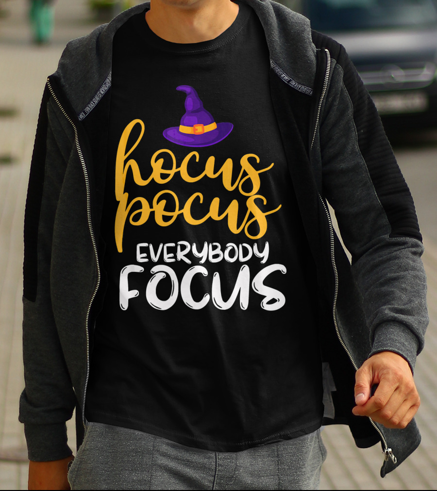 Hocus Pocus Everybody Focus Magic Teacher Humor T-Shirt