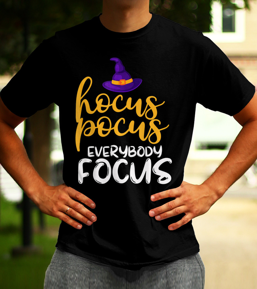 Hocus Pocus Everybody Focus Magic Teacher Humor T-Shirt