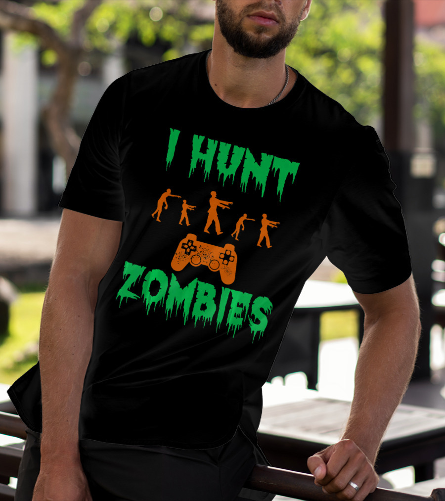 I Hunt Zombies Funny Halloween Video Gamer Costume T-Shirt