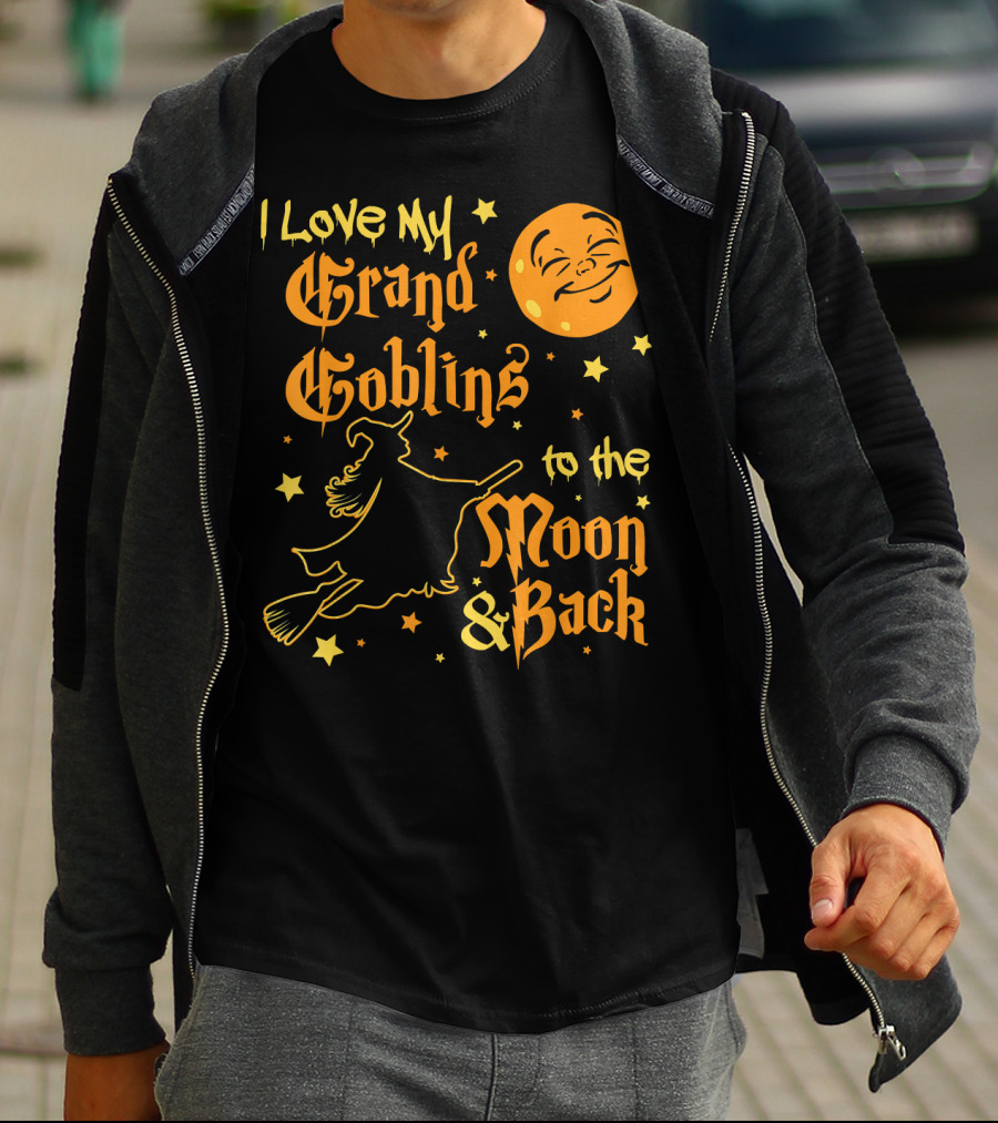 I Love My Grand Goblins To The Moon And Back T-Shirt