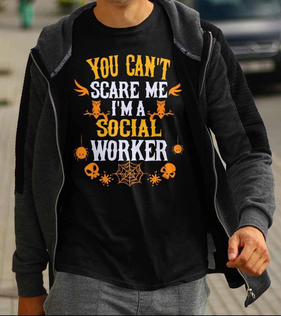 You Can't Scare Me I'm A Social Worker Halloween Owls Spiders Skulls Web T-Shirt