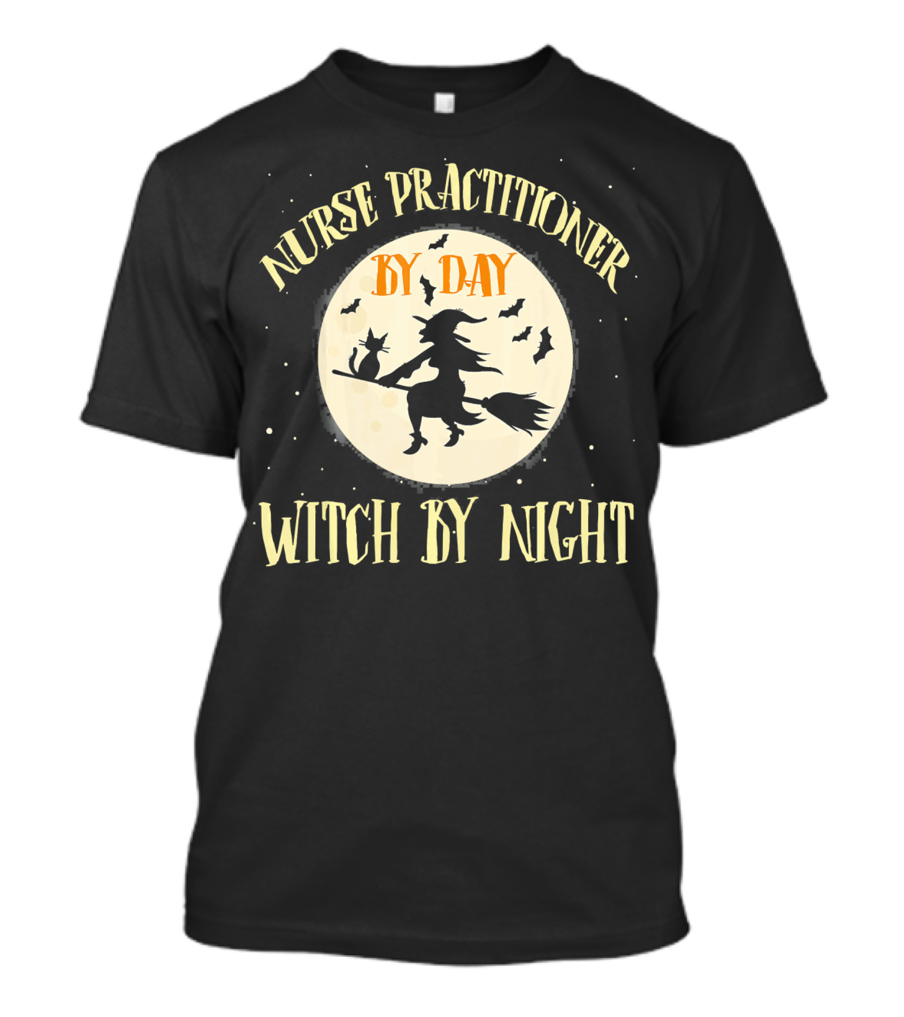 Nurse Practitioner By Day Witch By Night Flying Witch Silhouette Moon Bats T-Shirt