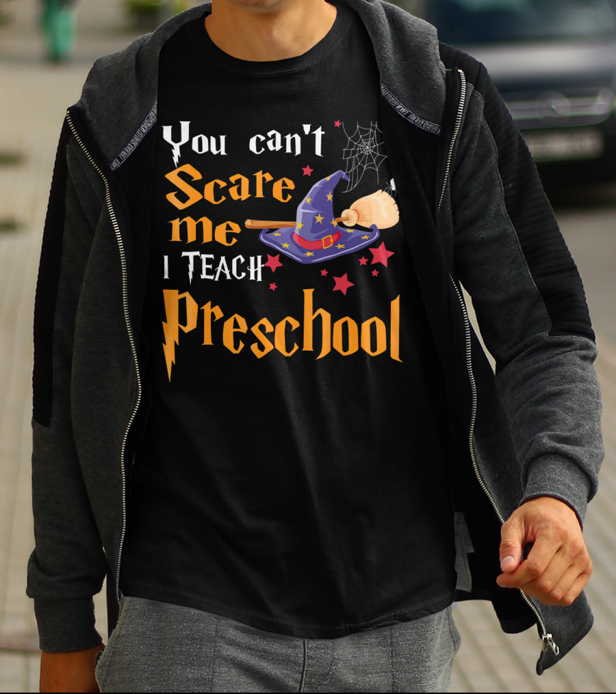 You Can't Scare Me I Teach Preschool Halloween Witch Hat And Broom Spiderweb T-Shirt