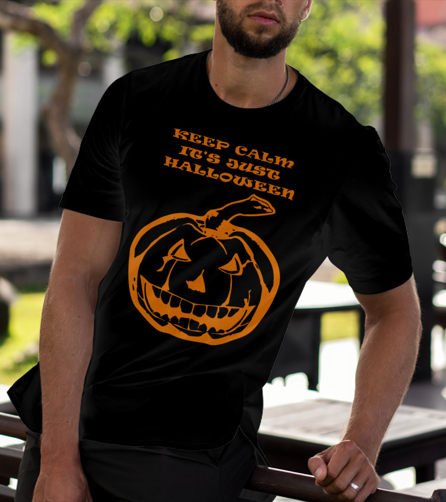 Keep Calm It's Just Halloween Pumpkin T-Shirt