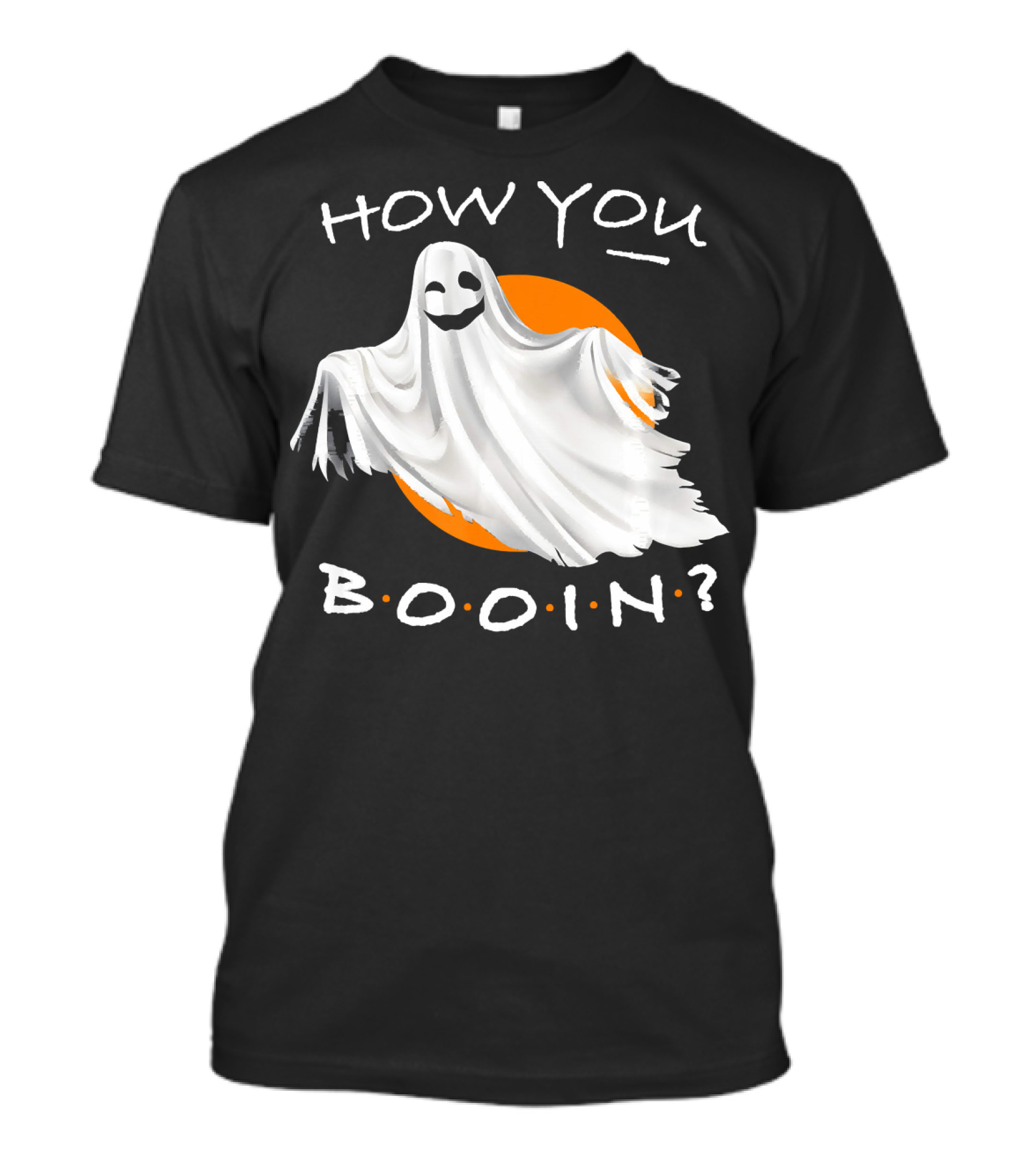 How You Booin Cute Ghost Halloween Humor T-Shirt