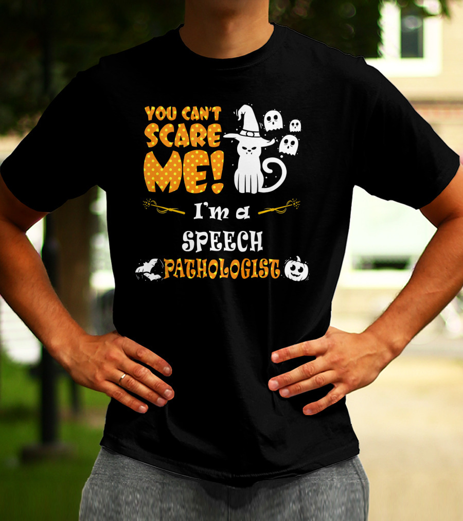 You Can't Scare Me I'm A Speech Pathologist Halloween Cat Ghosts T-Shirt