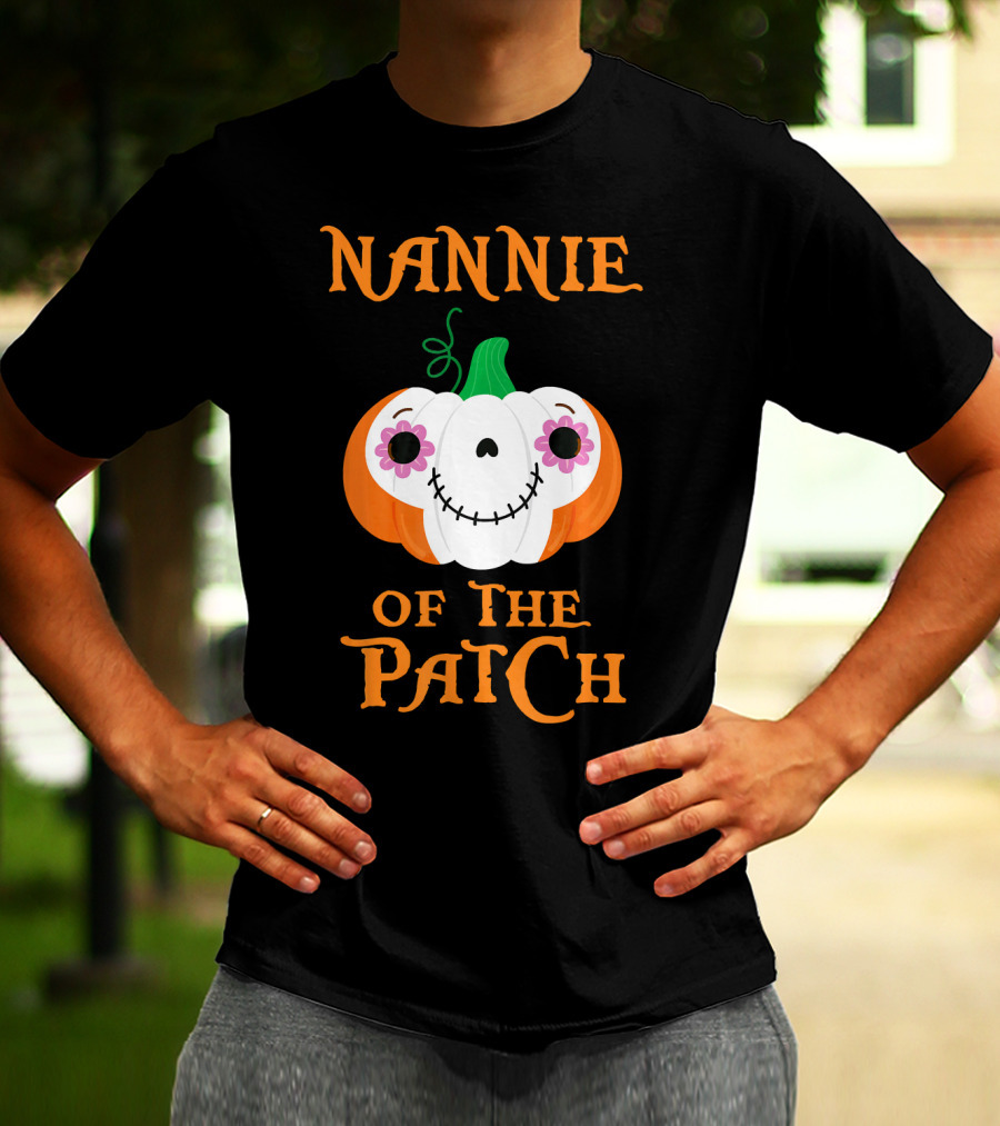 Nannie Of The Patch Pumpkin Halloween Humor T-Shirt