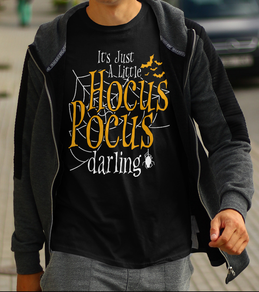 It's Just A Little Hocus Pocus Darling With Spooky Web And Bats T-Shirt