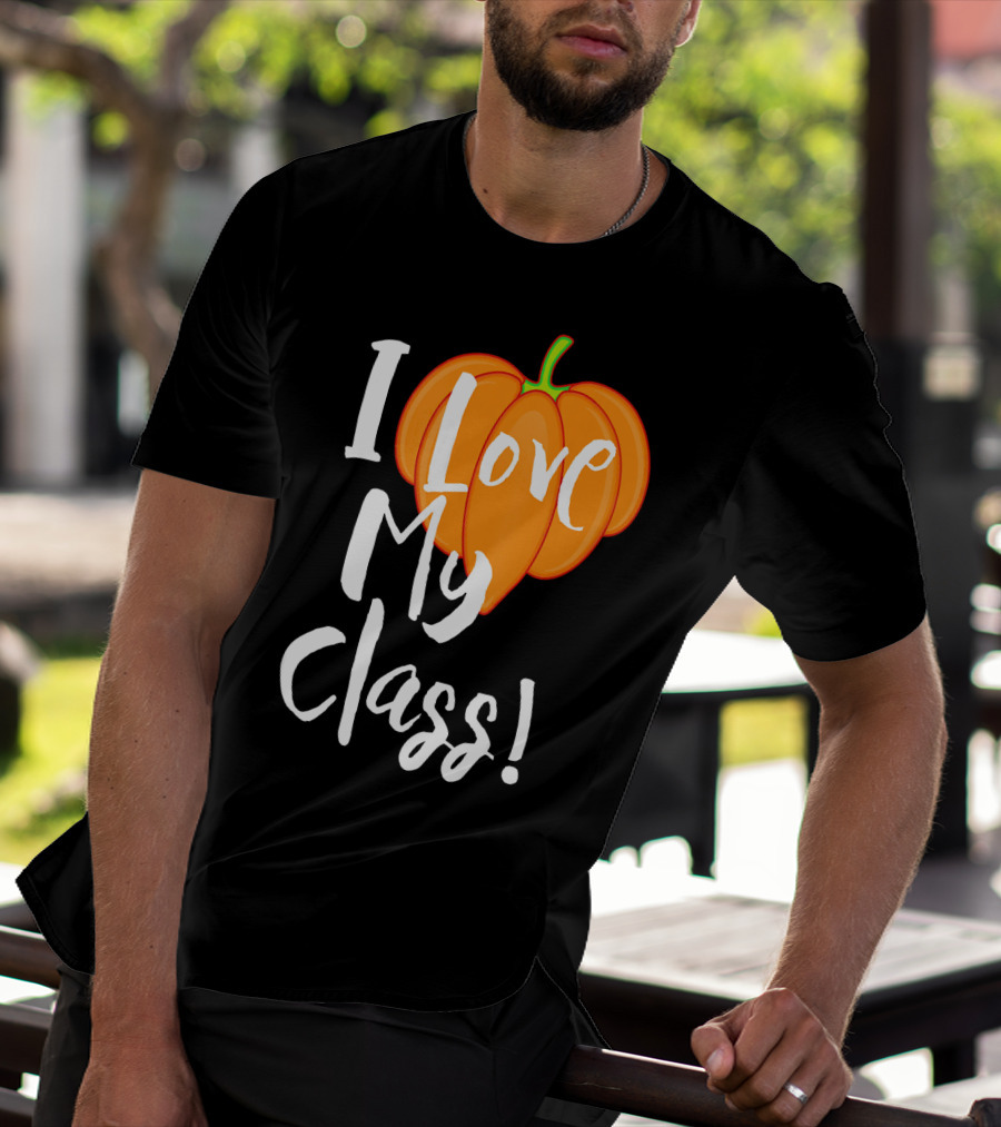 I Love My Class Pumpkin Fall Halloween T-Shirt