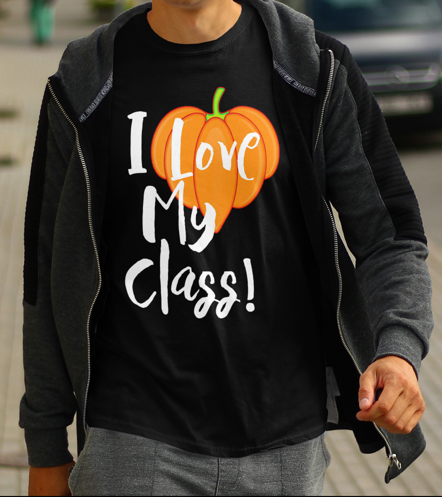 I Love My Class Pumpkin Fall Halloween T-Shirt