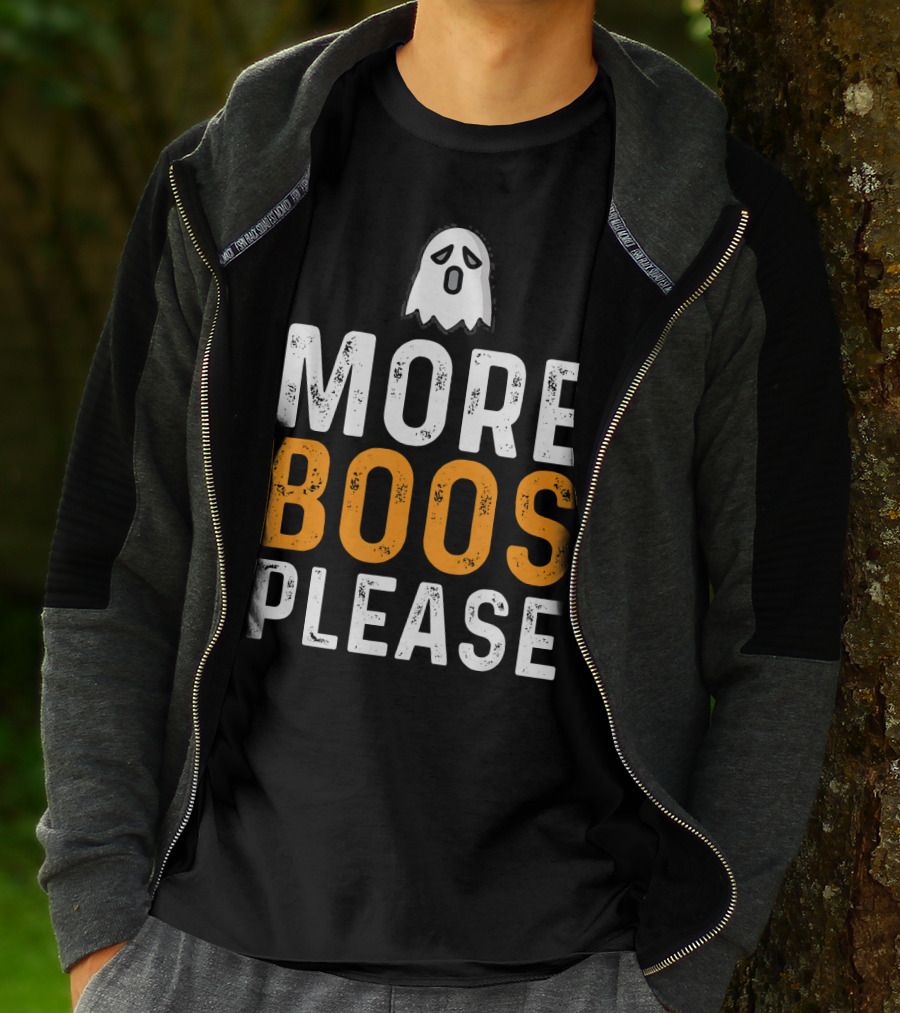 MORE BOOS PLEASE Ghost Halloween Fun T-Shirt