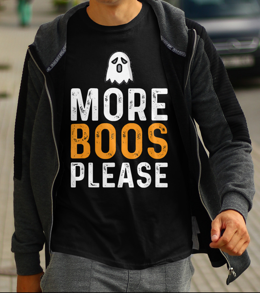 MORE BOOS PLEASE Ghost Halloween Fun T-Shirt