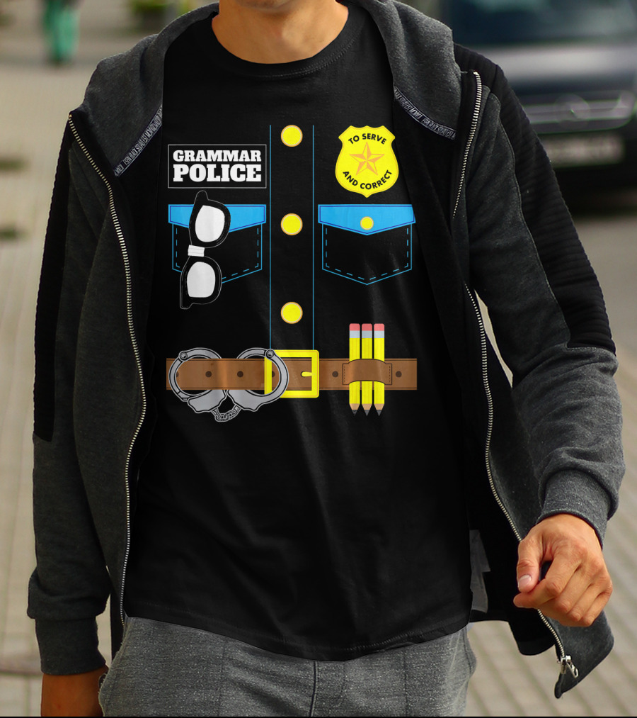 Grammar Police To Serve And Correct Badge And Belt With Handcuffs And Pencils T-Shirt