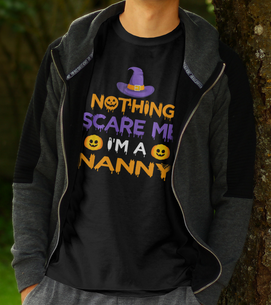 Halloween Witch Hat Pumpkin Nothing Scare Me I'm A Nanny T-Shirt