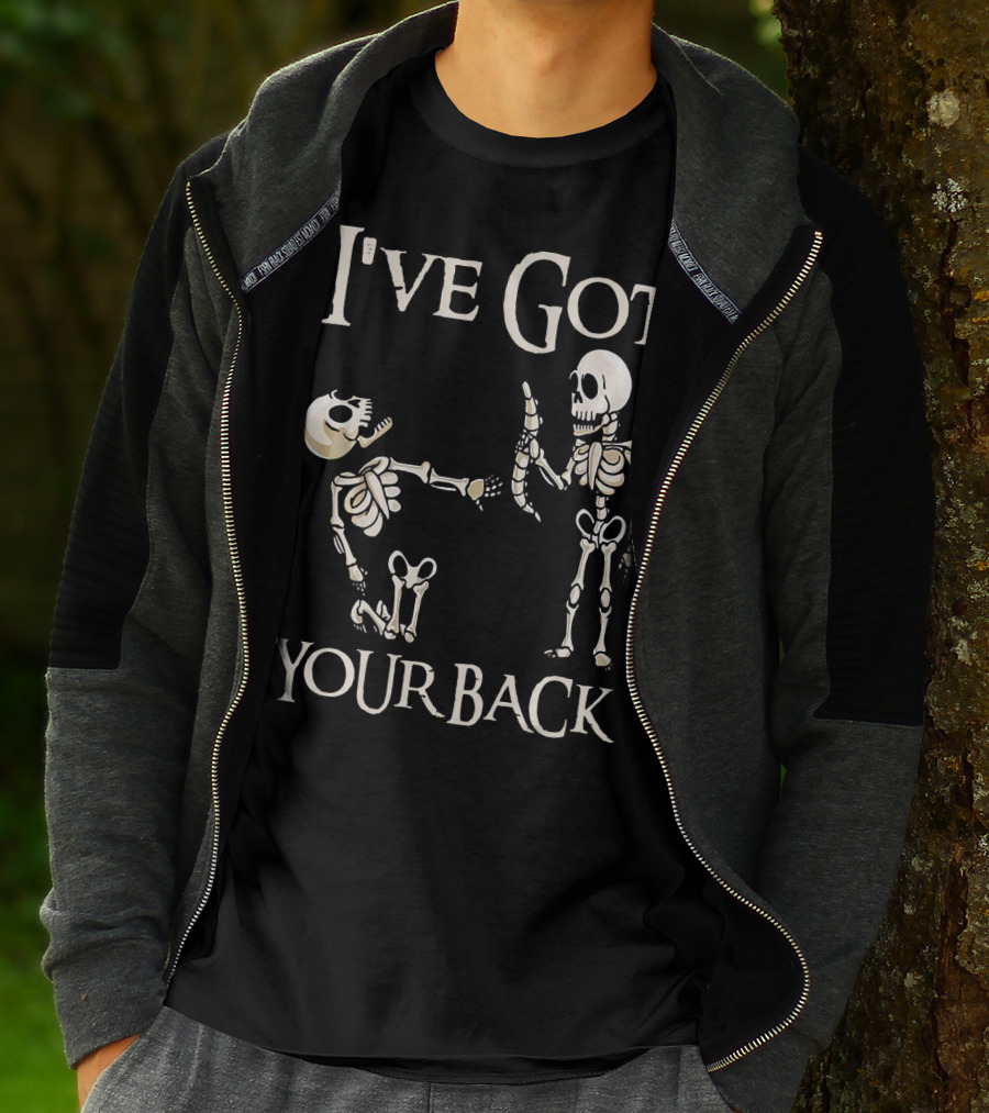 I've Got Your Back Skeleton And Skull T-Shirt