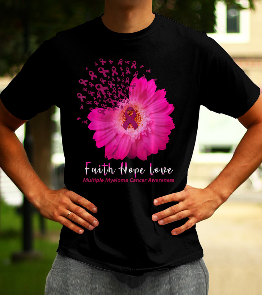 Faith Hope Love Multiple Myeloma Cancer Awareness Pink Ribbon Flower T-Shirt