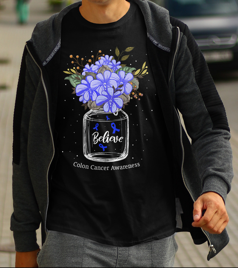 Believe Colon Cancer Awareness Floral Bouquet Jar T-Shirt