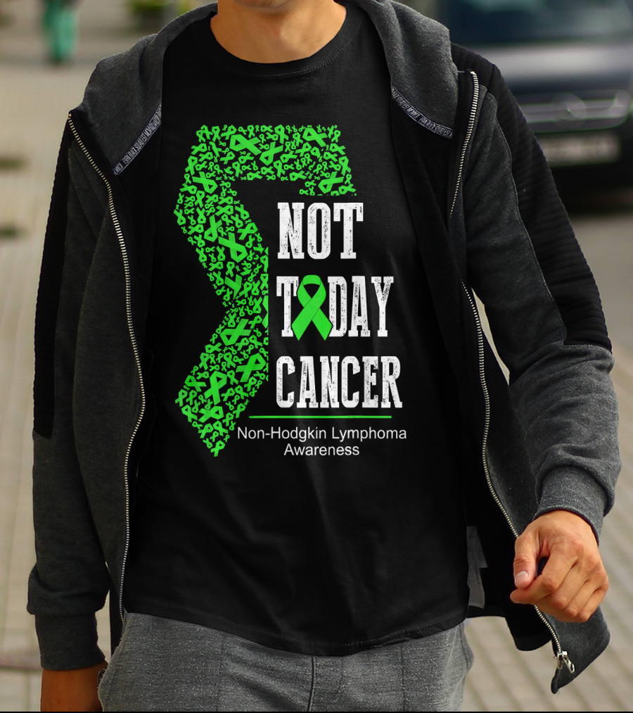 Not Today Cancer Non-Hodgkin Lymphoma Awareness T-Shirt