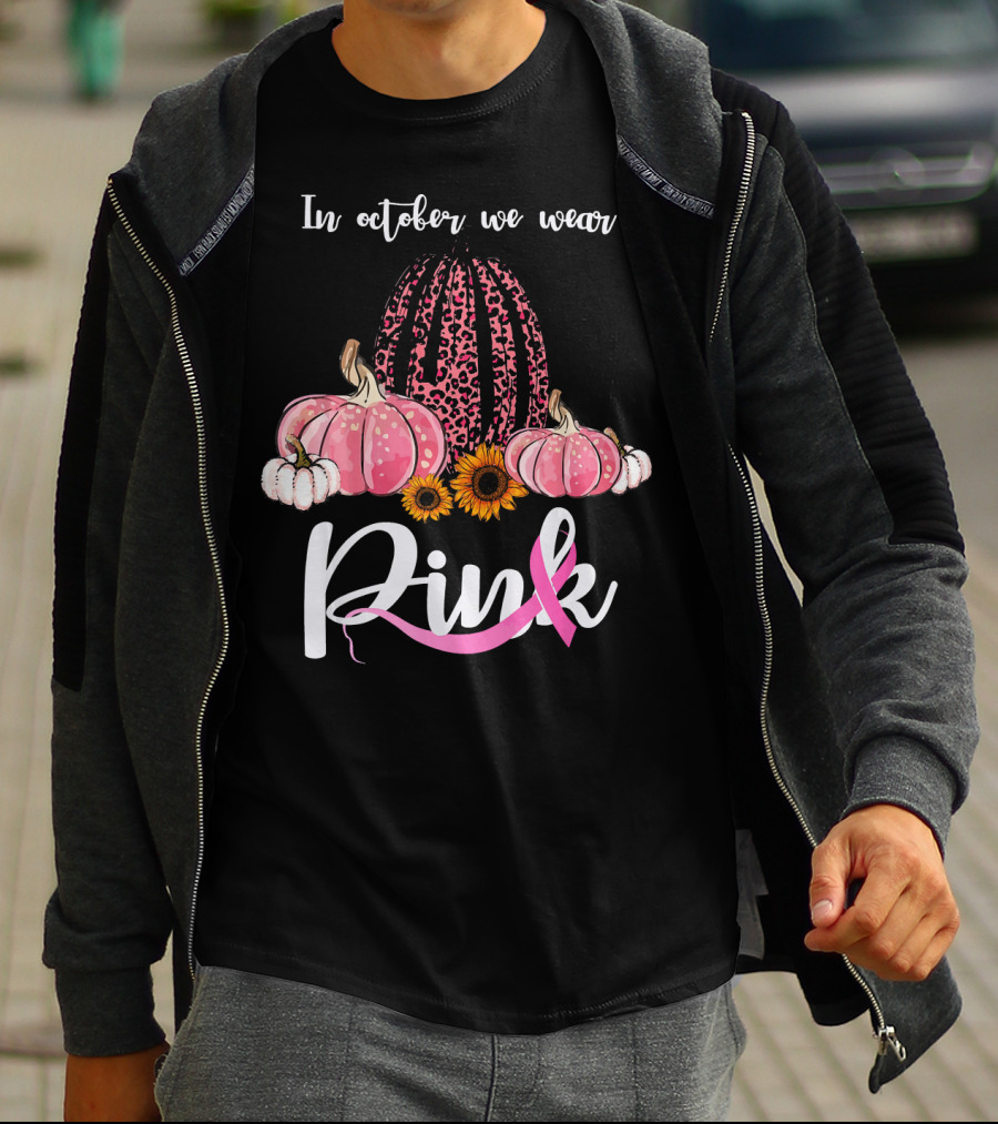 In October We Wear Pink Pumpkins Leopard Sunflowers T-Shirt