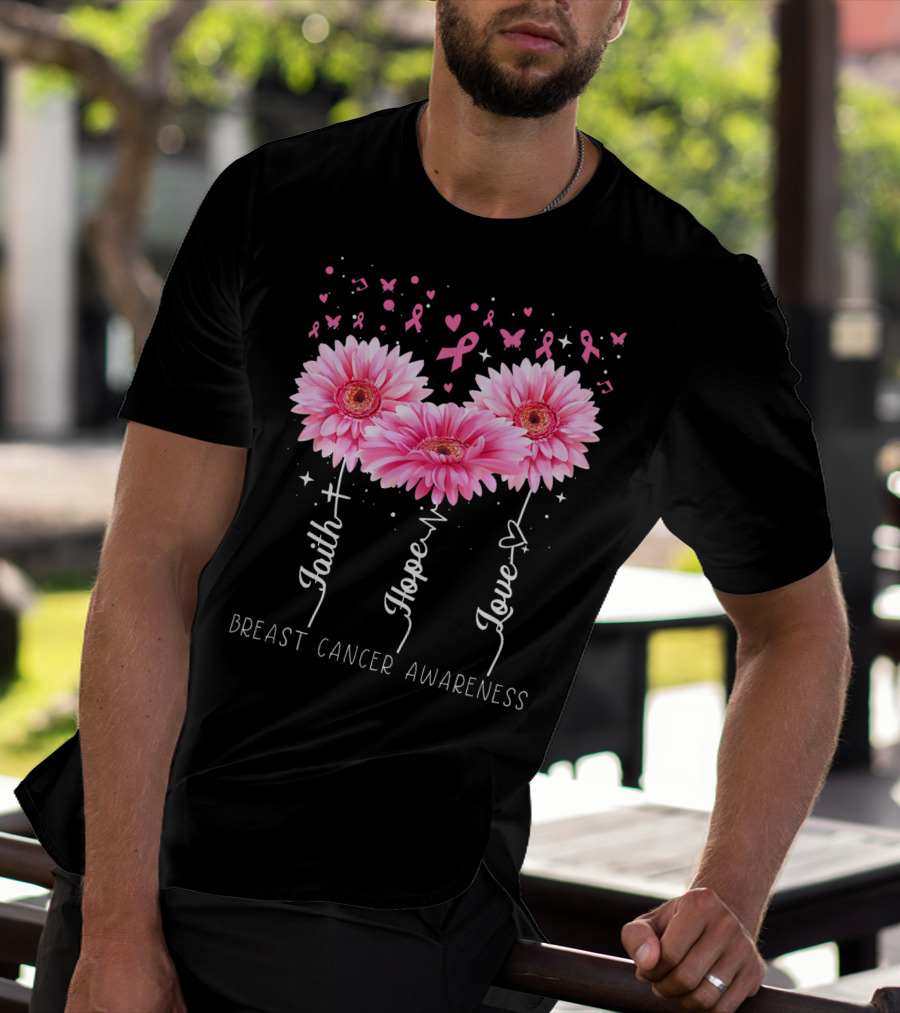 Faith Hope Love Breast Cancer Awareness Cute Daisy T-Shirt