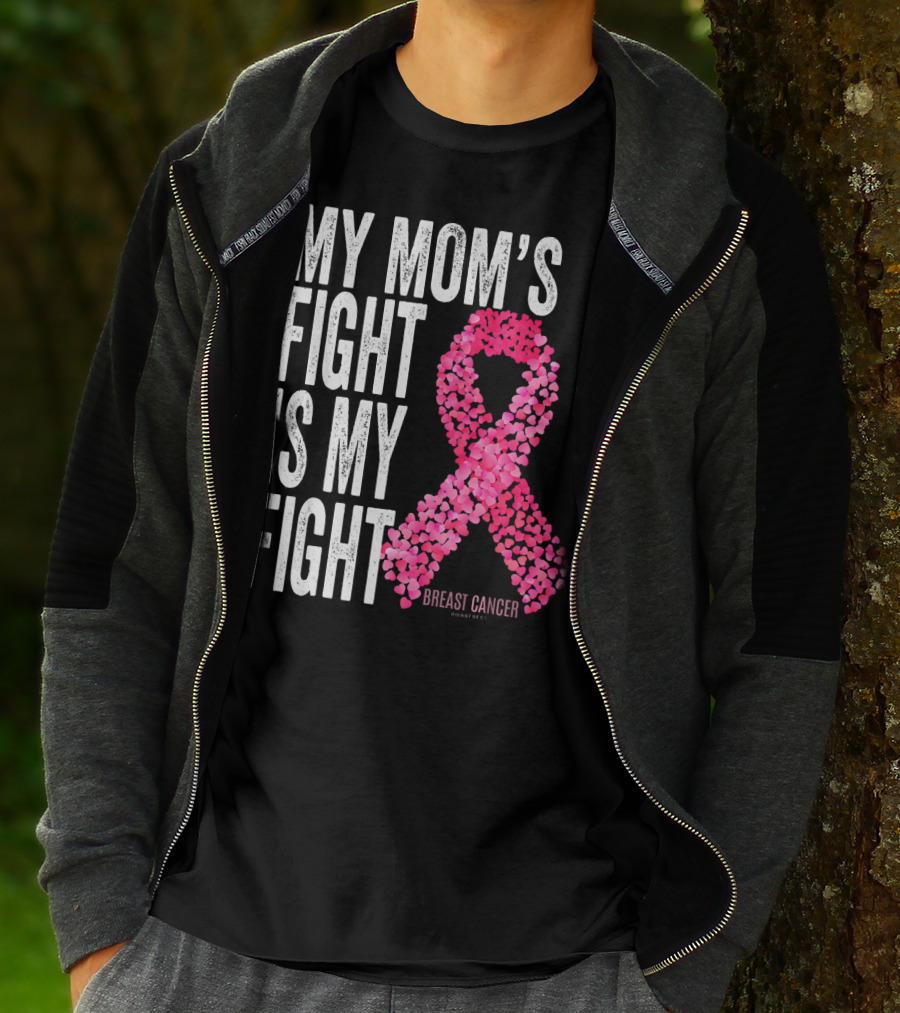 My Mom's Fight Is My Fight Breast Cancer Pink Ribbon Awareness T-Shirt