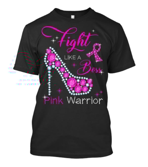 Fight Like A Boss Pink Warrior High Heels Breast Cancer T-Shirt