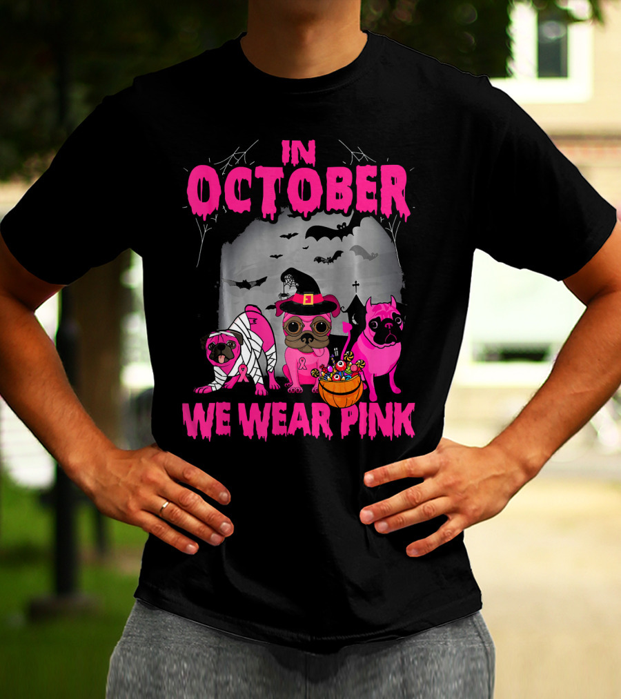 In October We Wear Pink Three Pugs Halloween Bats And Costumes T-Shirt