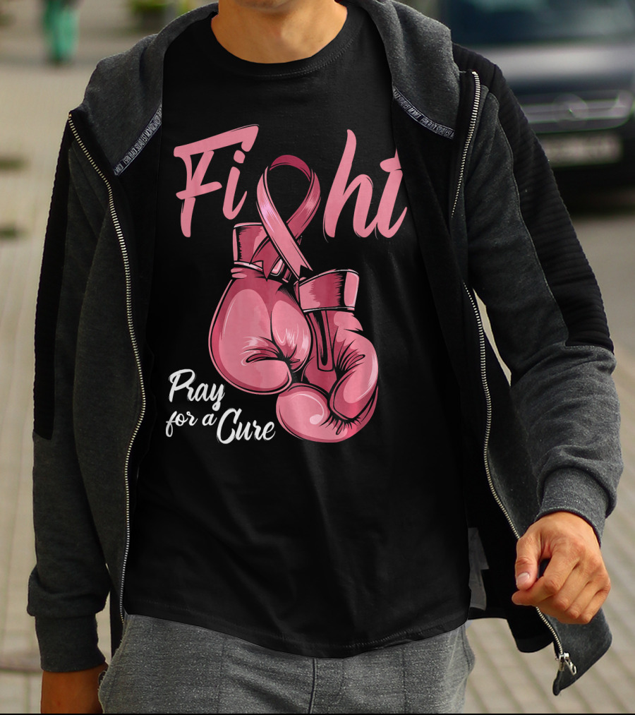 Fight Pray For A Cure Breast Cancer Awareness T-Shirt