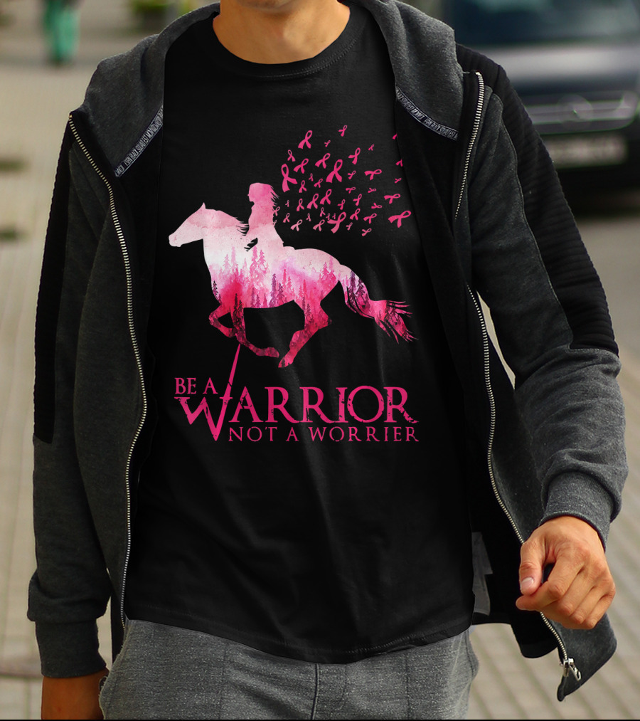 Be A Warrior Not A Worrier Breast Cancer Awareness Pink Ribbon Horse Rider T-Shirt