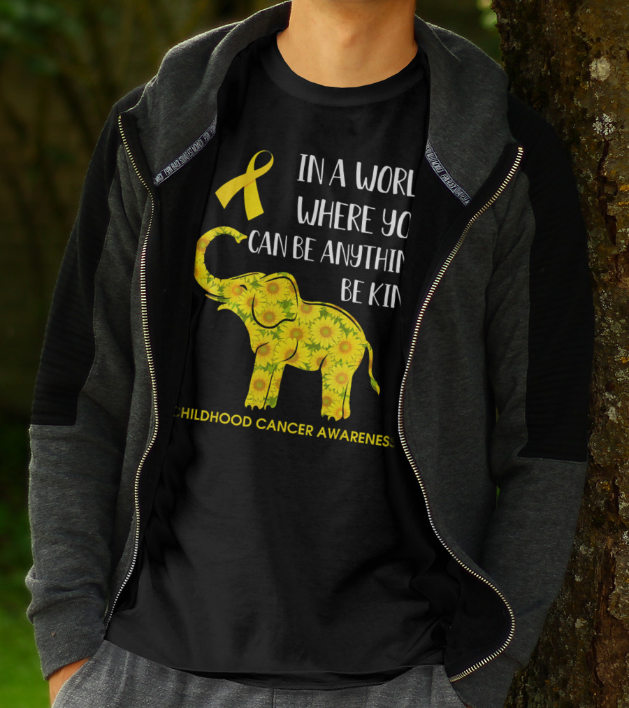 In A World Where You Can Be Anything Be Kind Childhood Cancer Awareness Yellow Ribbon Sunflower Elephant T-Shirt