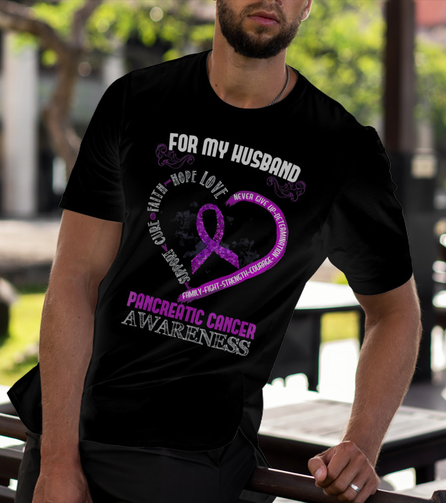 For My Husband Pancreatic Cancer Awareness Hope Love Strength Courage Purple T-Shirt