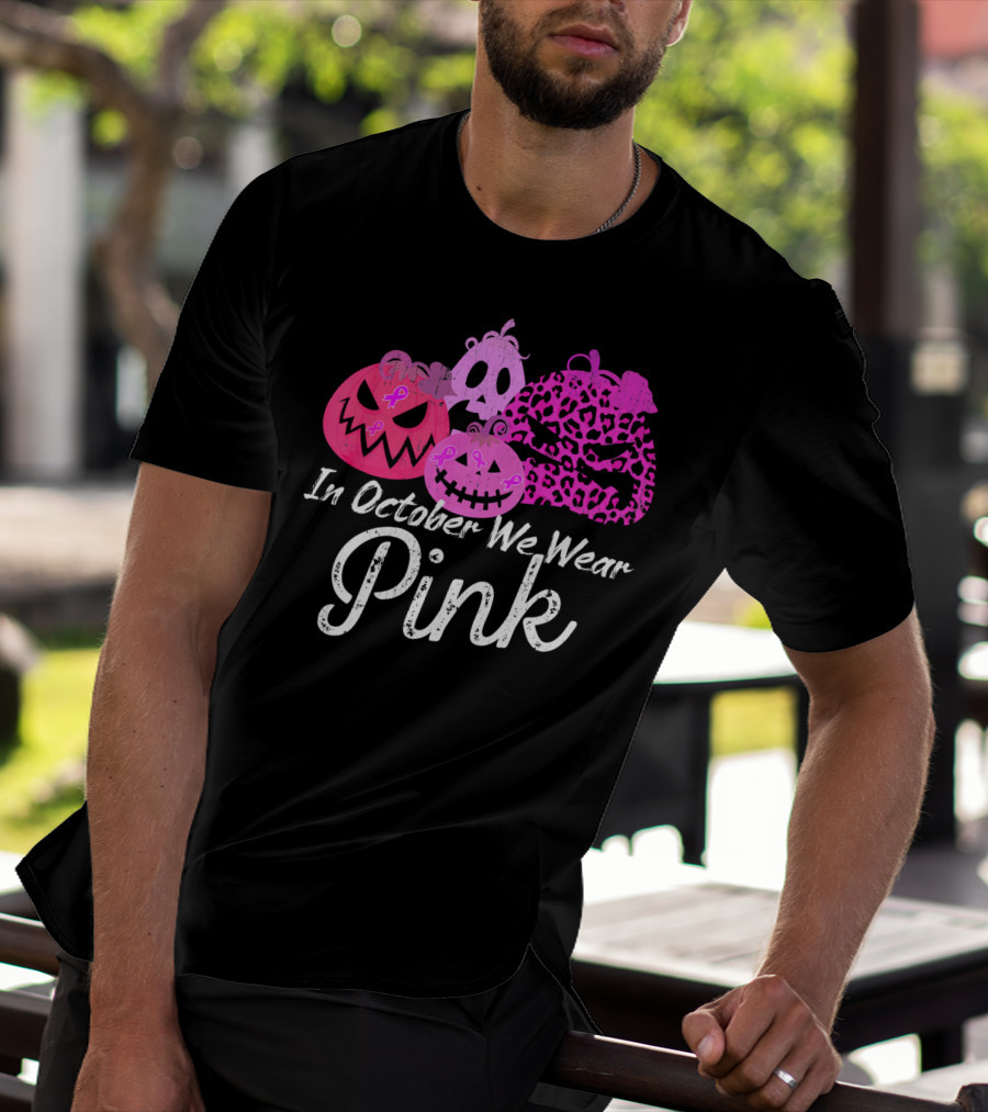 In October We Wear Pink Pumpkin Breast Cancer Awareness T-Shirt