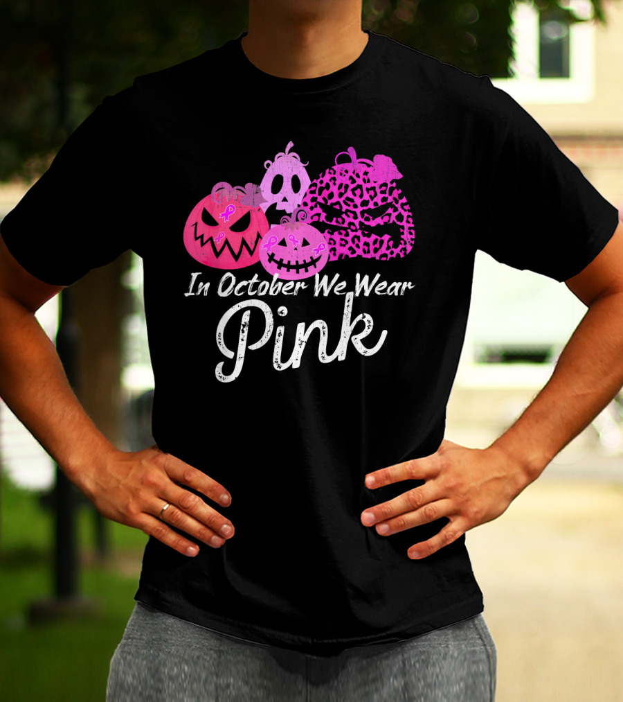 In October We Wear Pink Pumpkin Breast Cancer Awareness T-Shirt
