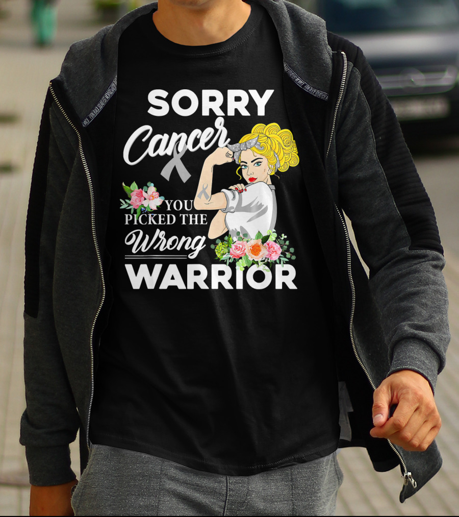 Sorry Cancer You Picked The Wrong Warrior T-Shirt