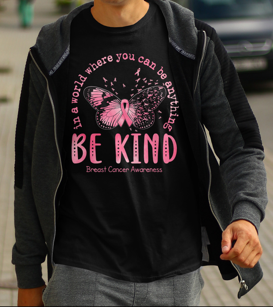 In A World Where You Can Be Anything Be Kind Breast Cancer Awareness Pink Butterfly T-Shirt