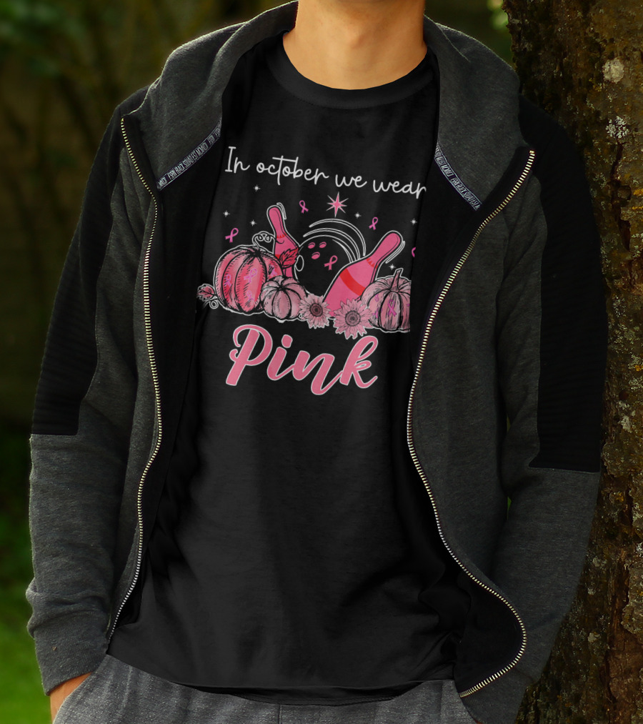 In October We Wear Pink Breast Cancer Awareness Bowling Pumpkins T-Shirt