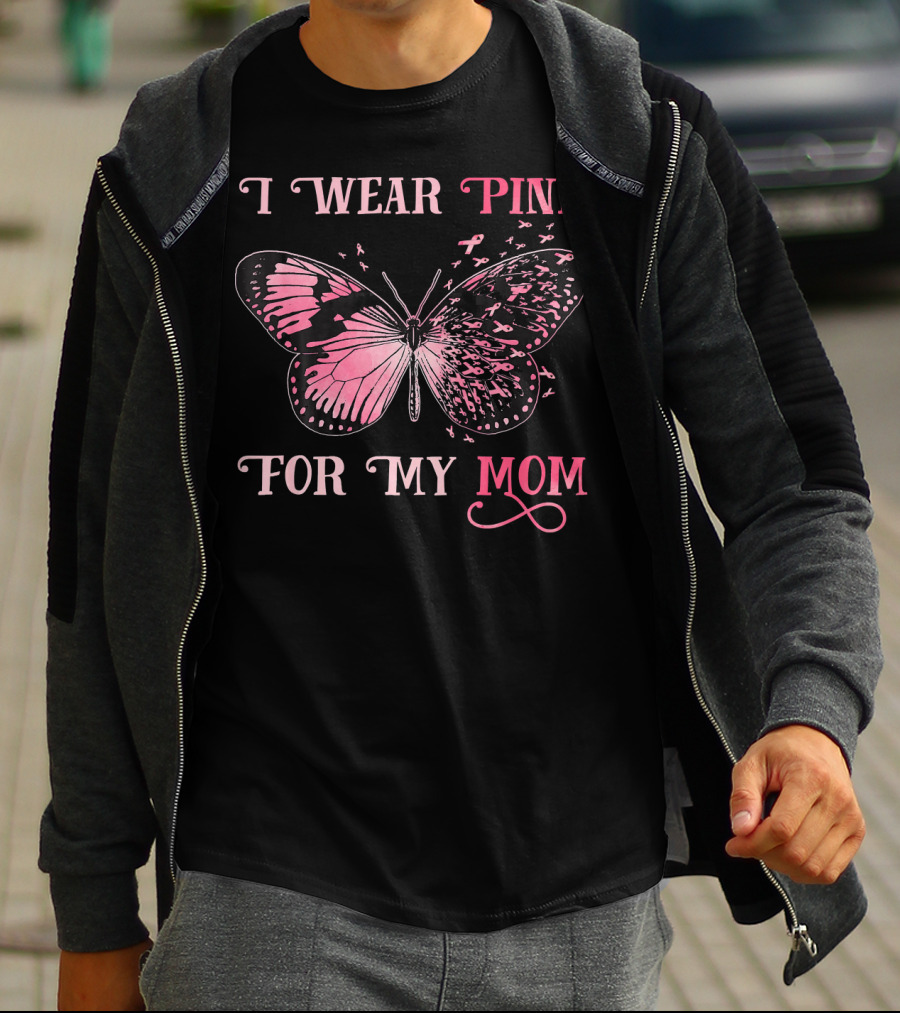 I Wear Pink For My Mom Breast Cancer Butterfly T-Shirt