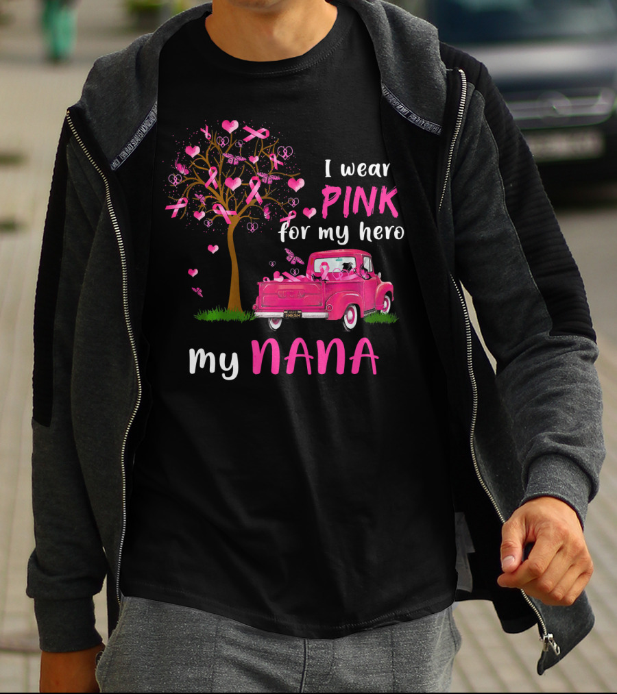 I Wear Pink For My Hero My Nana Breast Cancer Awareness T-Shirt