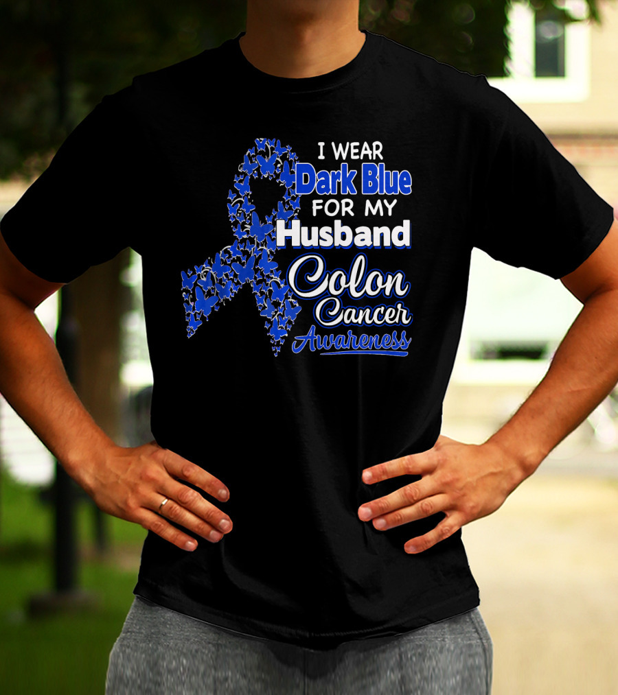 I Wear Dark Blue For My Husband Colon Cancer Awareness T-Shirt