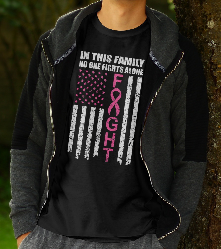 In This Family No One Fights Alone Breast Cancer Awareness Fight Ribbon Flag T-Shirt