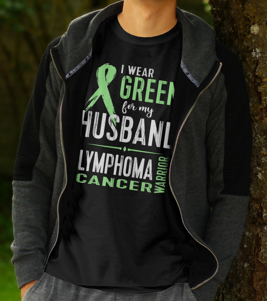 I Wear Green For My Husband Lymphoma Cancer Warrior T-Shirt